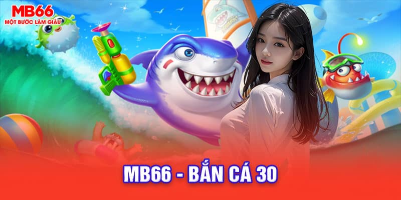 bắn cá 30